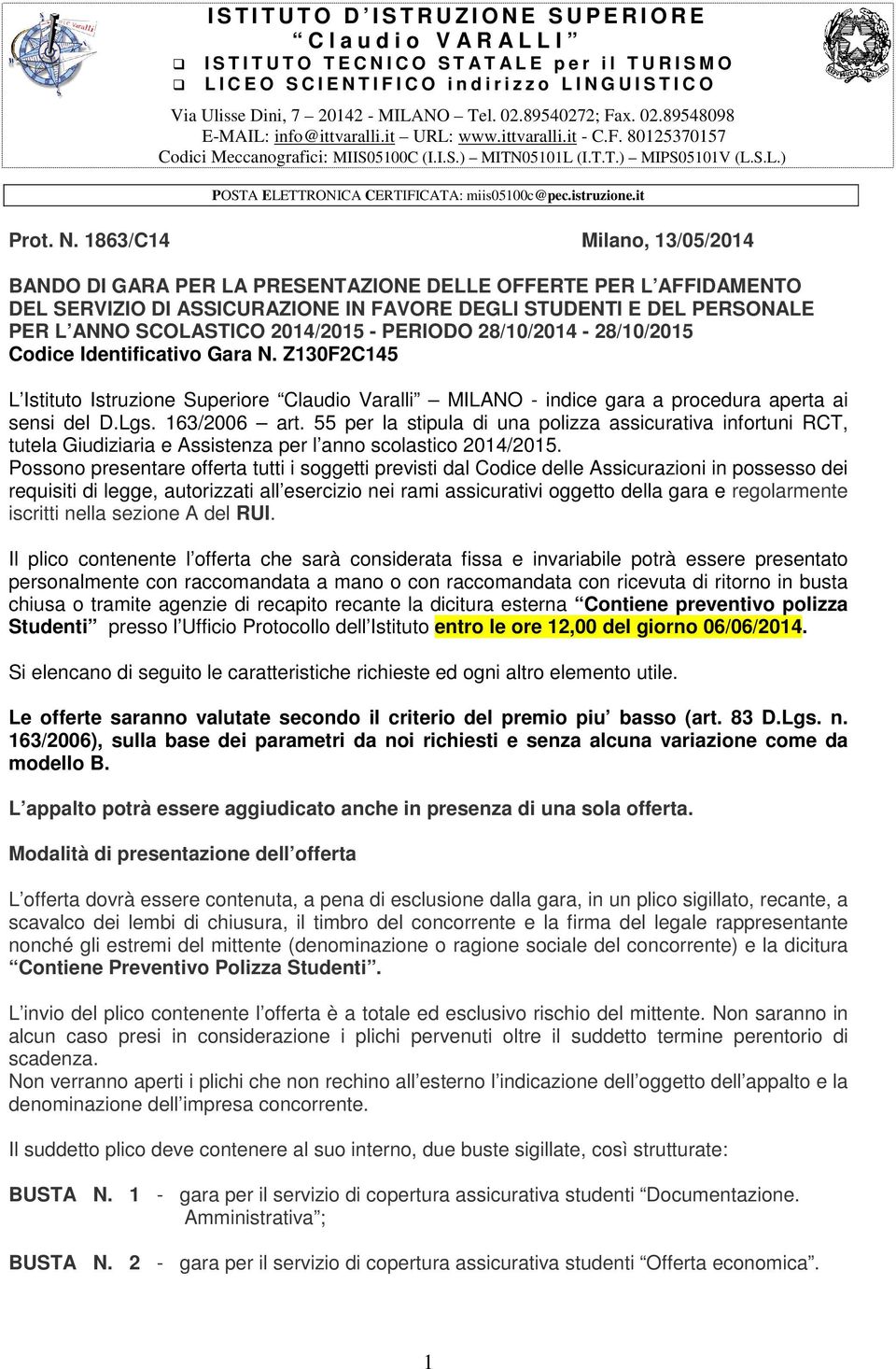 I.S.) MITN05101L (I.T.T.) MIPS05101V (L.S.L.) POSTA ELETTRONICA CERTIFICATA: miis05100c@pec.istruzione.it Prot. N.