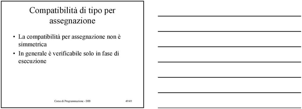 simmetrica In generale è verificabile solo