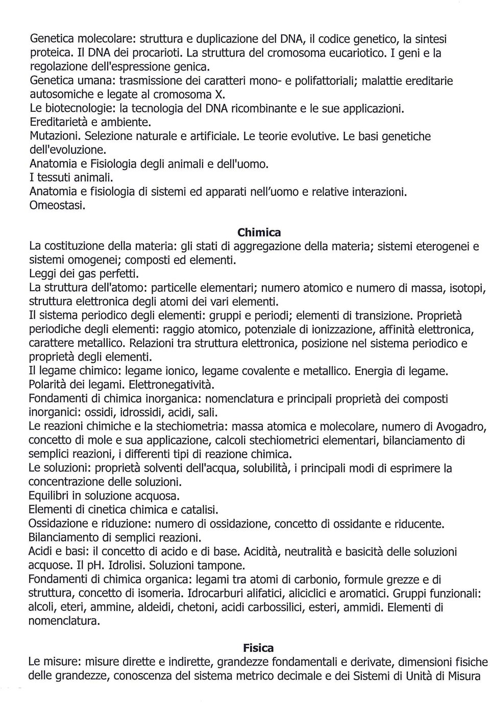 La struttura dell'atomo: particelle elementari; numero atomico e numero di massa, isotopi, struttura elettronica degli atomi dei vari elementi.