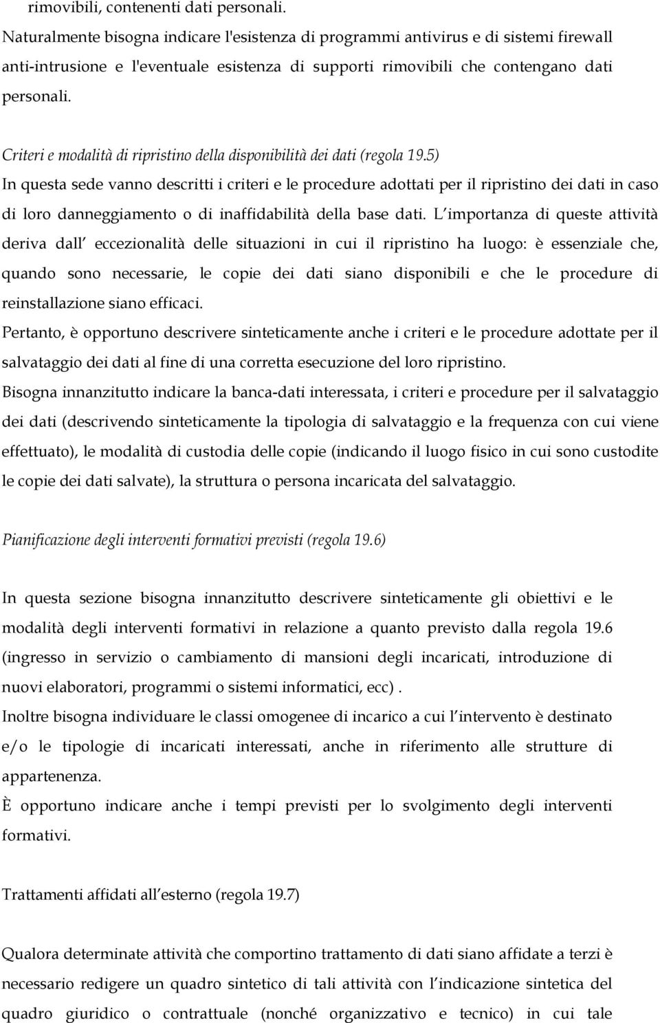 Criteri e modalità di ripristino della disponibilità dei dati (regola 19.