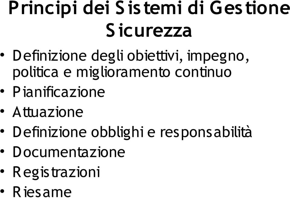 miglioramento continuo Pianificazione Attuazione D