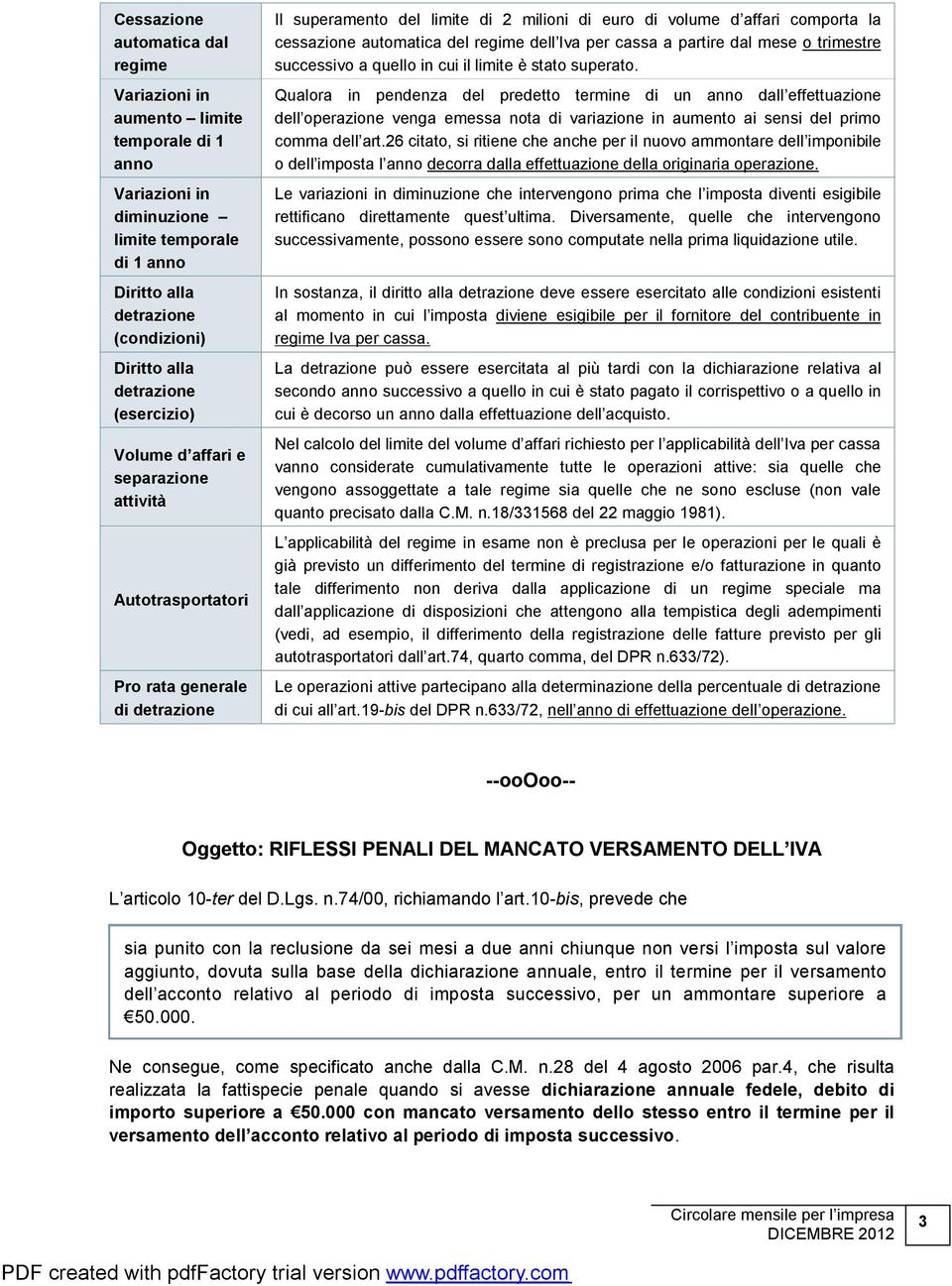 automatica del regime dell Iva per cassa a partire dal mese o trimestre successivo a quello in cui il limite è stato superato.