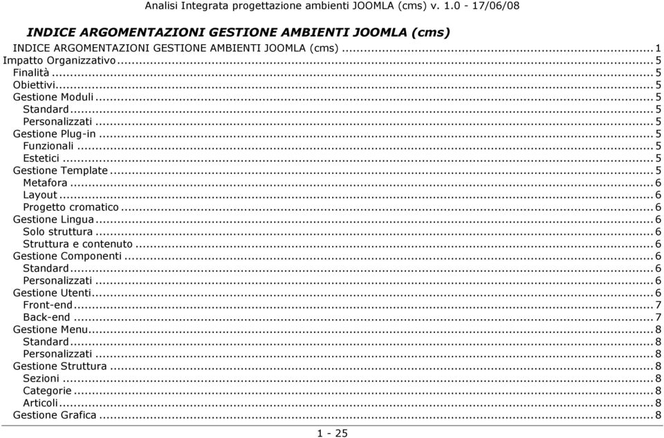 ..6 Progetto cromatico...6 Gestione Lingua...6 Solo struttura...6 Struttura e contenuto...6 Gestione Componenti...6 Standard...6 Personalizzati.