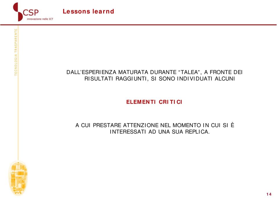 ALCUNI ELEMENTI CRITICI A CUI PRESTARE ATTENZIONE NEL