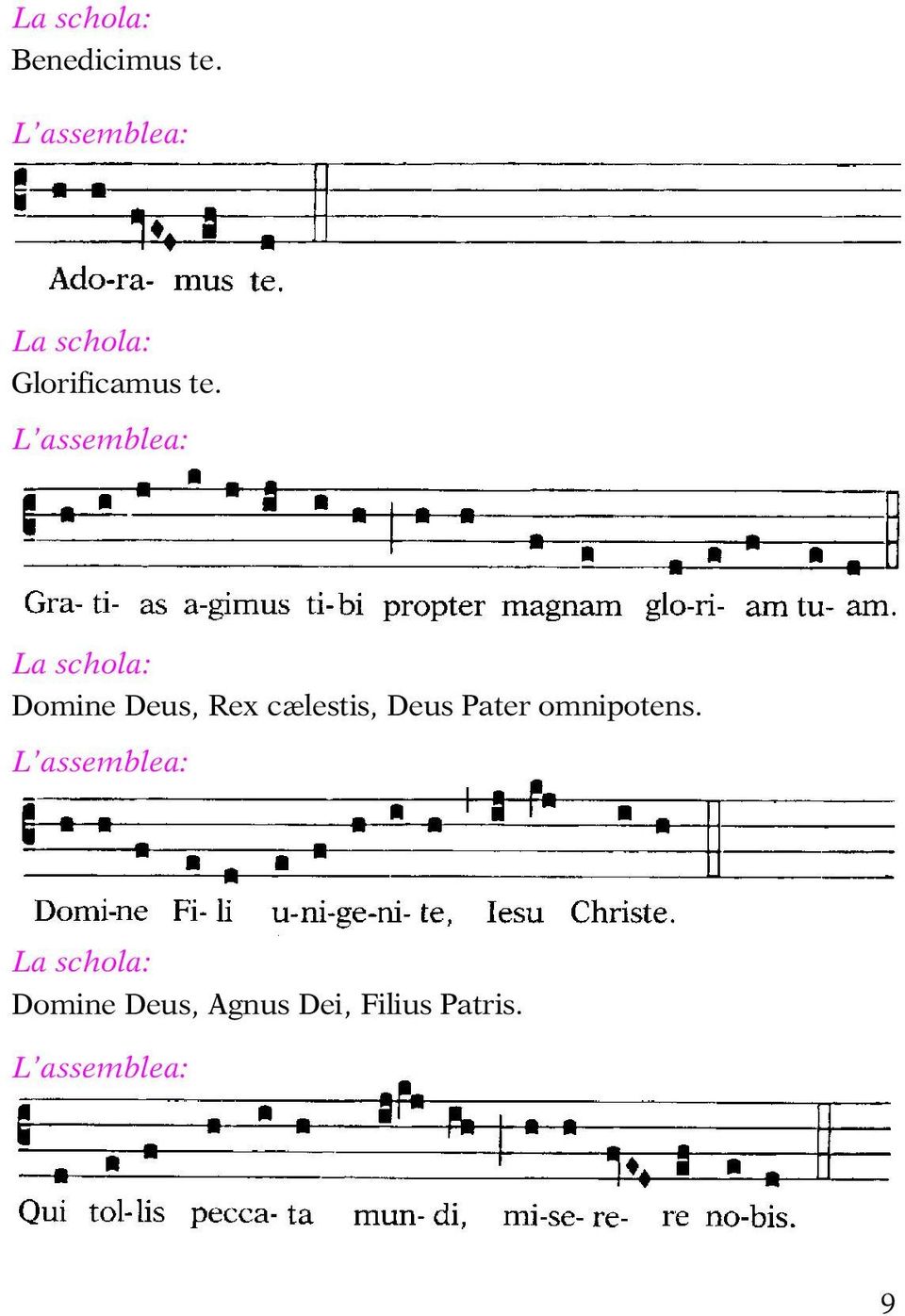 L assemblea: La schola: Domine Deus, Rex cælestis,