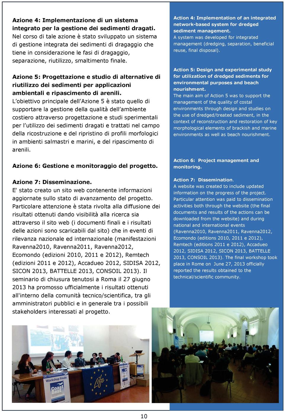 Azione 5: Progettazione e studio di alternative di riutilizzo dei sedimenti per applicazioni ambientali e ripascimento di arenili.