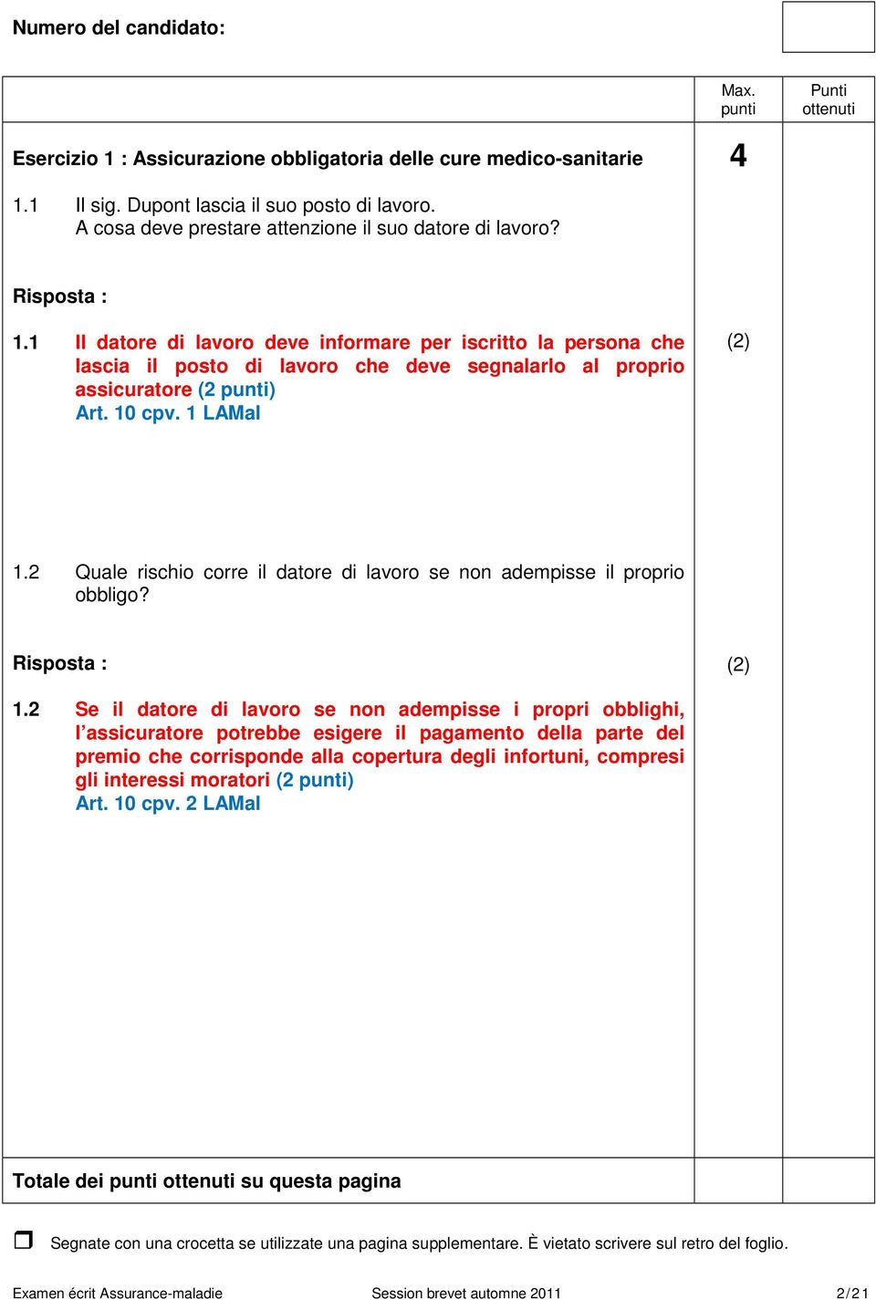 2 Quale rischio corre il datore di lavoro se non adempisse il proprio obbligo? 1.