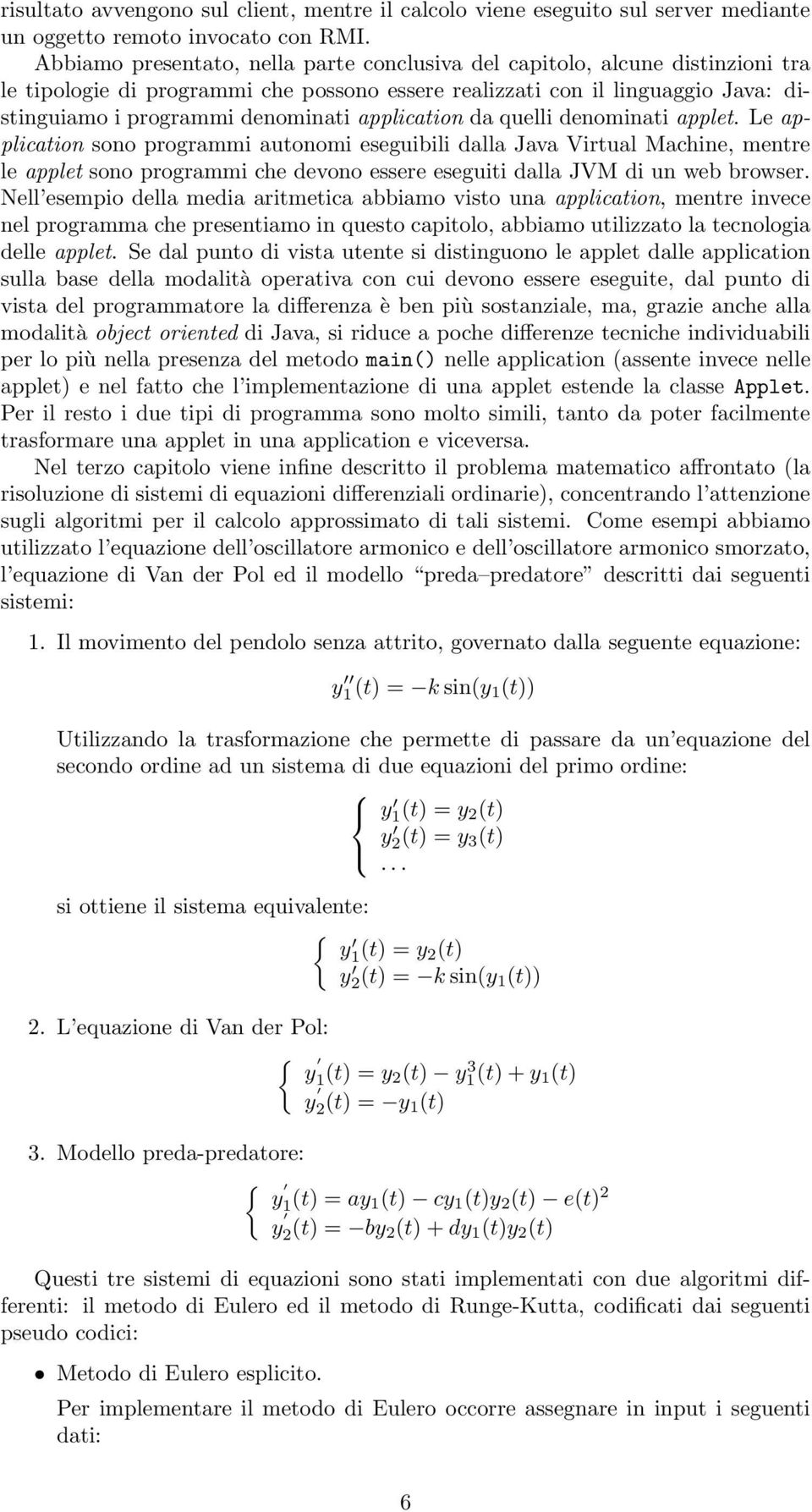 application da quelli denominati applet.