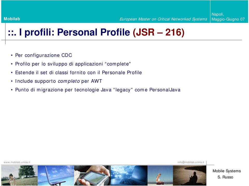 classi fornito con il Personale Profile Include supporto completo