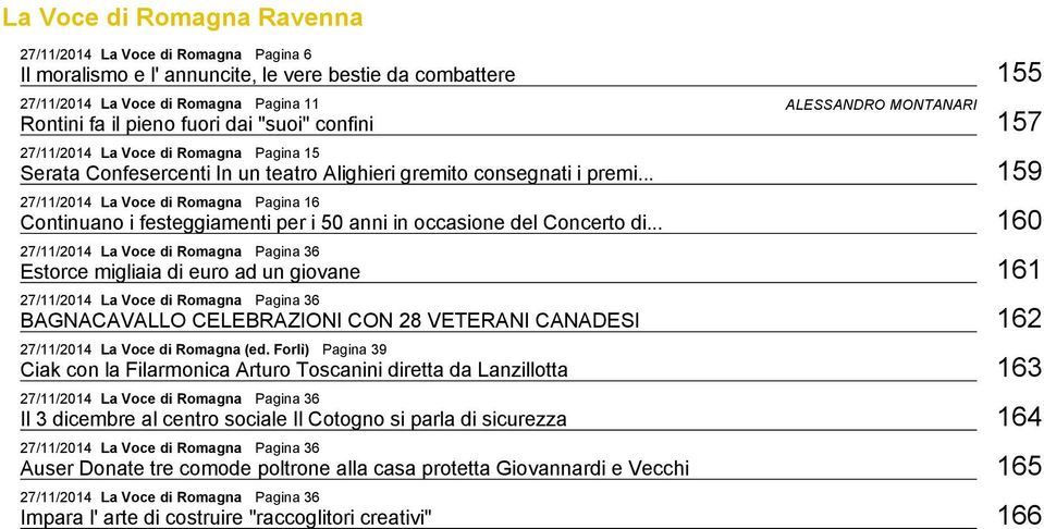 .. 159 27/11/2014 La Voce di Romagna Pagina 16 Continuano i festeggiamenti per i 50 anni in occasione del Concerto di.