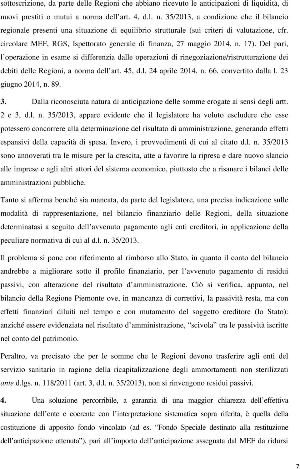 circolare MEF, RGS, Ispettorato generale di finanza, 27 maggio 2014, n. 17).