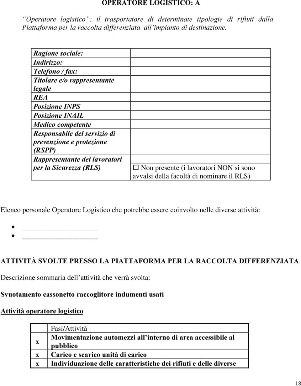 lavoratori NON si sono avvalsi della facoltà di nominare il RLS) Elenco personale Operatore che potrebbe essere coinvolto nelle diverse attività: $77,9,7