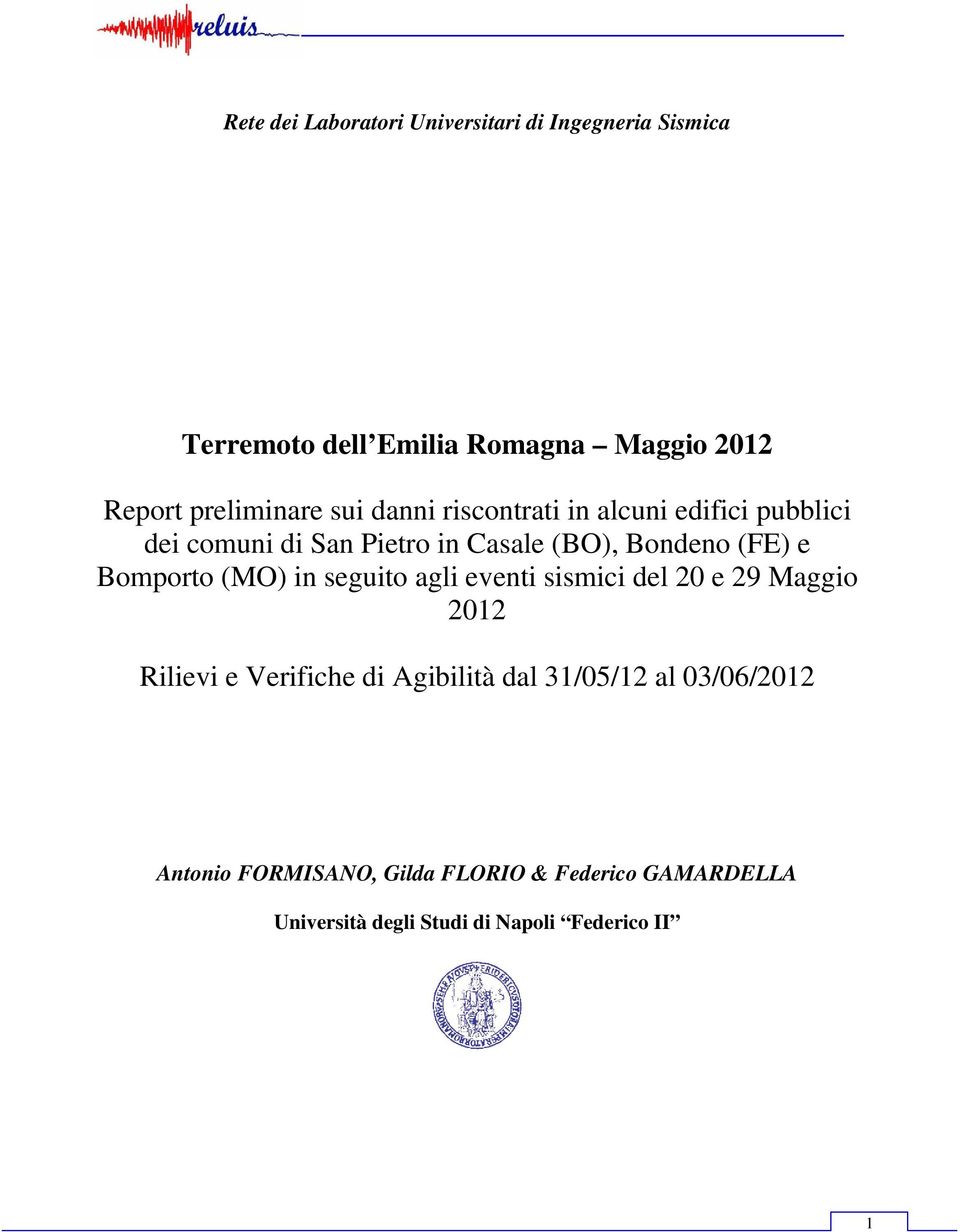 (FE) e Bomporto (MO) in seguito agli eventi sismici del 20 e 29 Maggio 2012 Rilievi e Verifiche di Agibilità dal