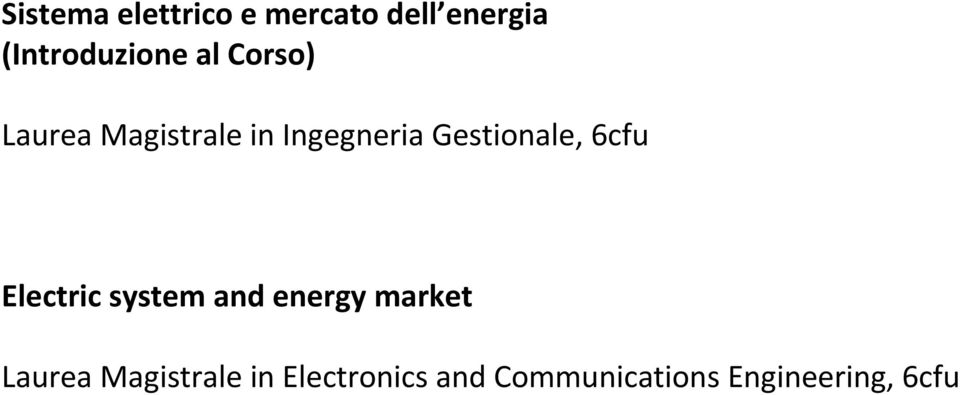 6cfu Electric system and energy market Laurea