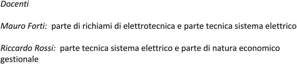 elettrico Riccardo Rossi: parte tecnica