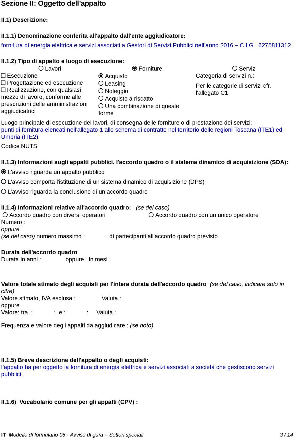 : Progettazione ed esecuzione Leasing Per le categorie di servizi cfr.