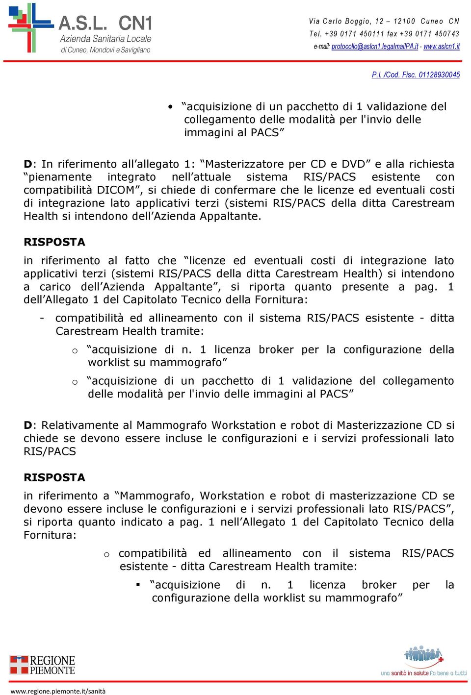 RIS/PACS della ditta Carestream Health si intendono dell Azienda Appaltante.