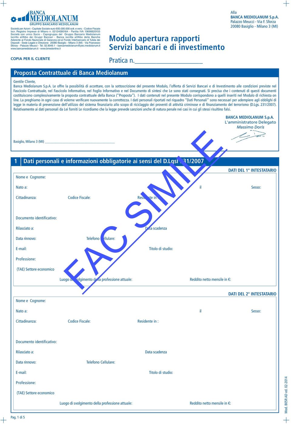 Nazionale di Garanzia ed al Fondo Interbancario di Tutela dei Depositi - Sede Legale e Direzione: 20080 Basiglio - Milano 3 (MI) - Via Francesco Sforza - Palazzo Meucci - Tel. 02.9049.