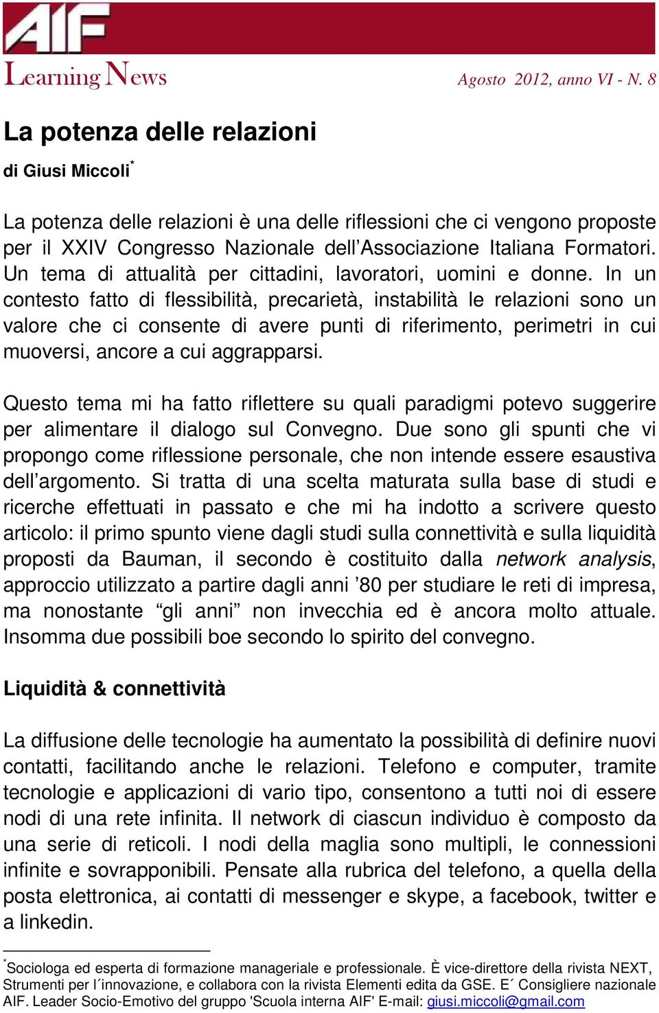 Un tema di attualità per cittadini, lavoratori, uomini e donne.