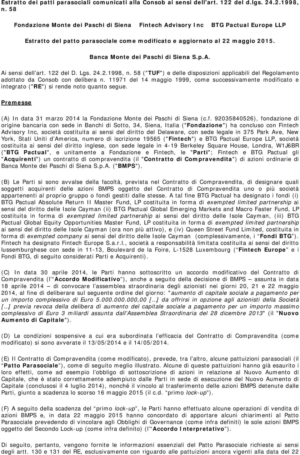 122 del D. Lgs. 24.2.1998, n. 58 ("TUF") e delle disposizioni applicabili del Regolamento adottato da Consob con delibera n.