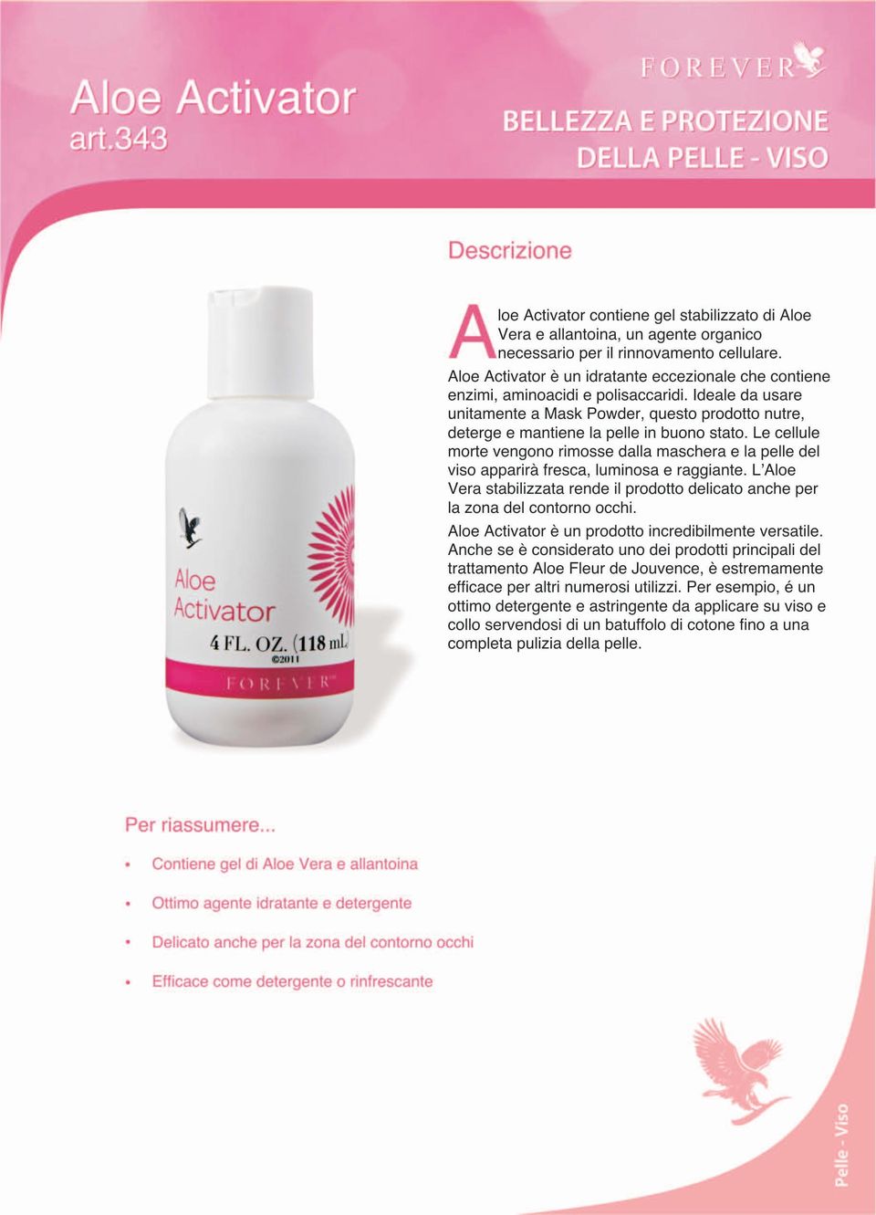 Aloe Activator è un idratante eccezionale che contiene enzimi, aminoacidi e polisaccaridi. Ideale da usare unitamente a Mask Powder, questo prodotto nutre, deterge e mantiene la pelle in buono stato.