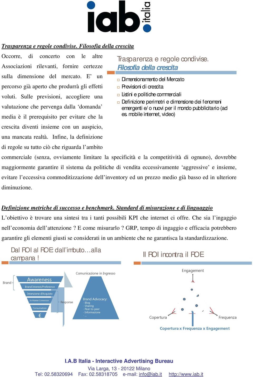 Sulle previsioni, accogliere una valutazione che pervenga dalla domanda media è il prerequisito per evitare che la Filosofia della crescita Dimensionamento del Mercato Previsioni di crescita Listini