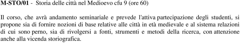 nozioni di base relative alle città in età medievale e al sistema relazioni di cui sono perno,