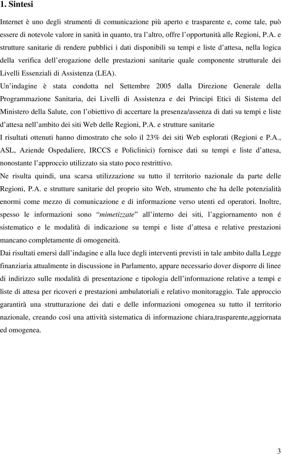 Livelli Essenziali di Assistenza (LEA).