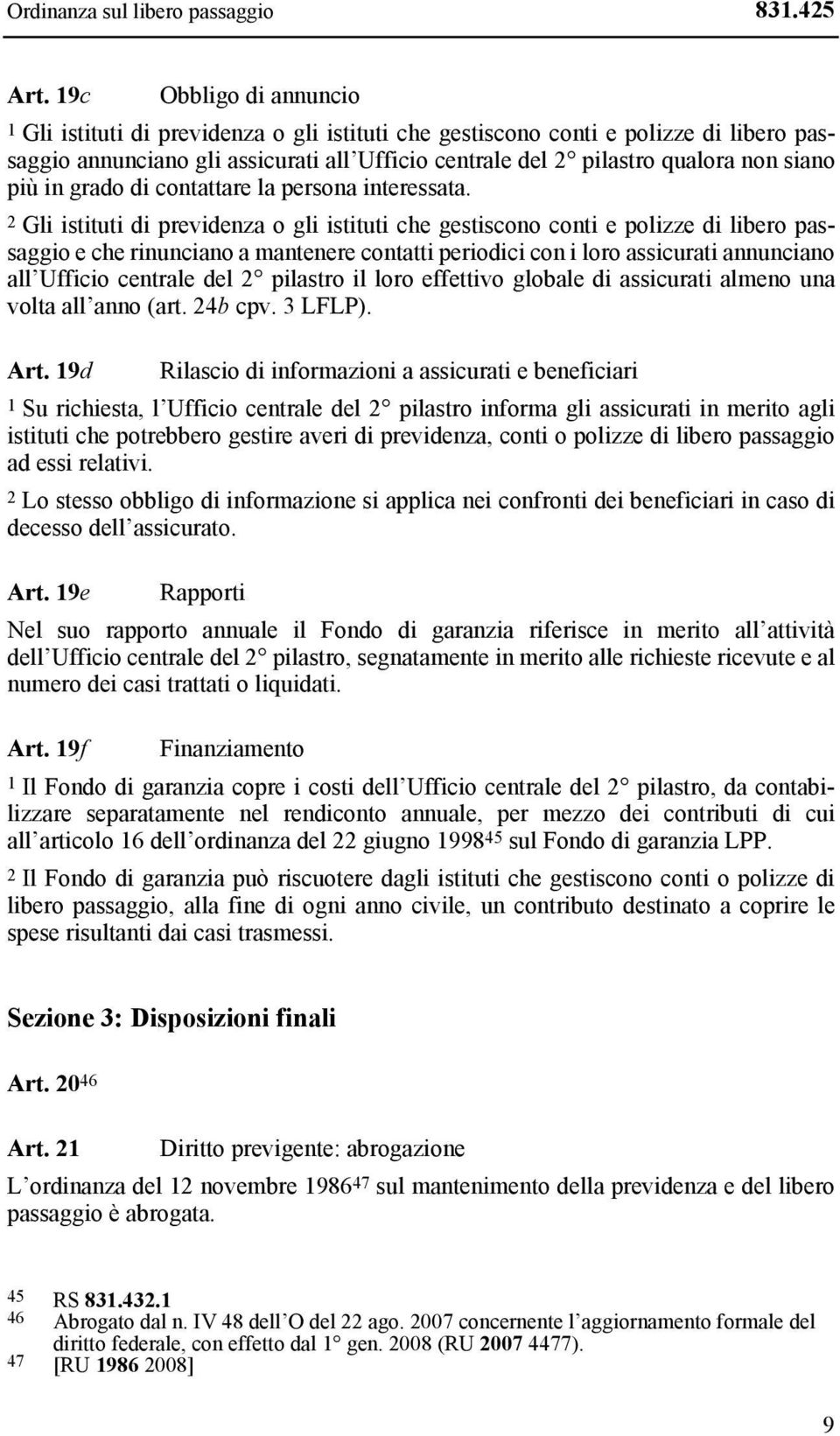 più in grado di contattare la persona interessata.