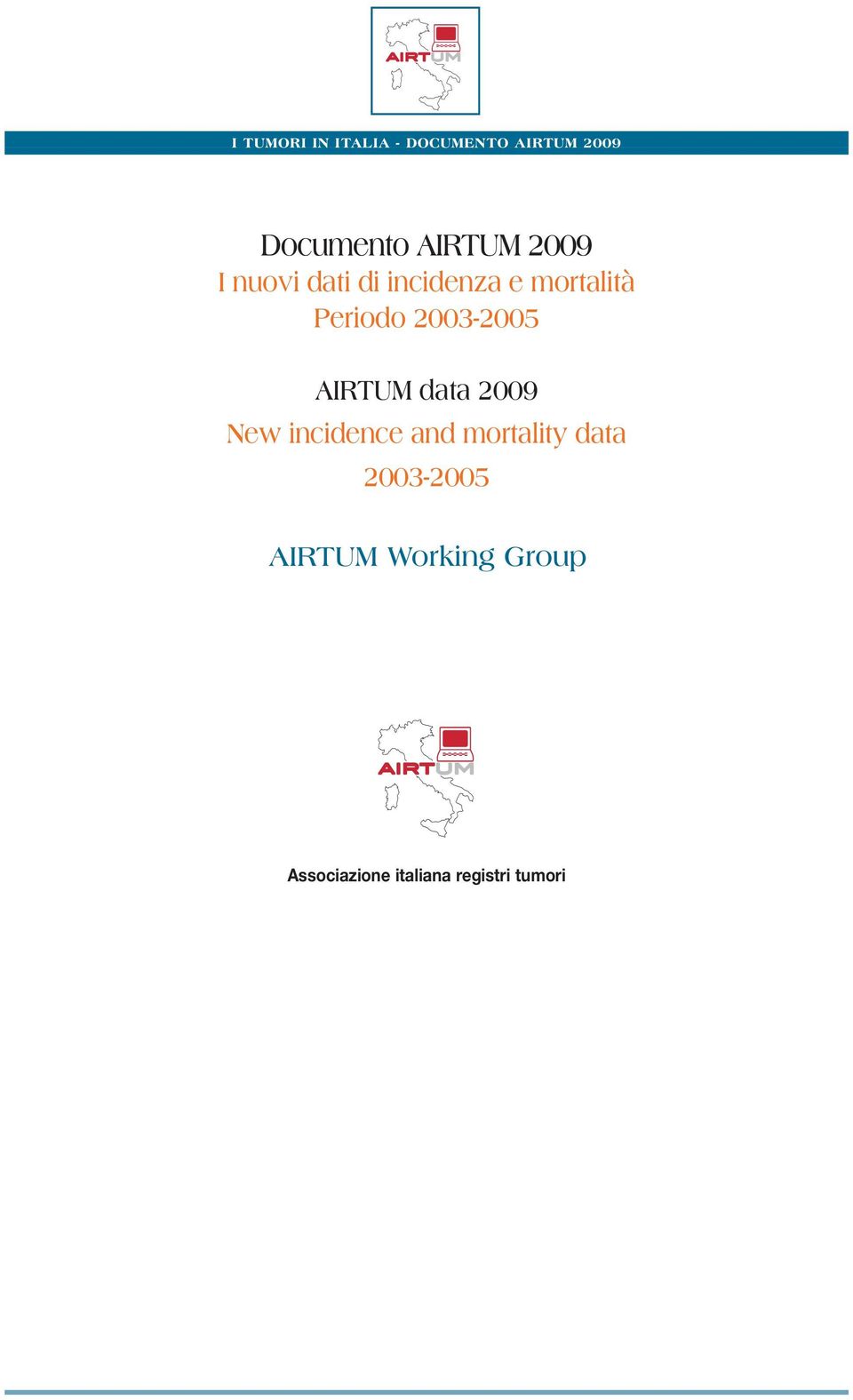 New incidence and mortality data 2003-2005