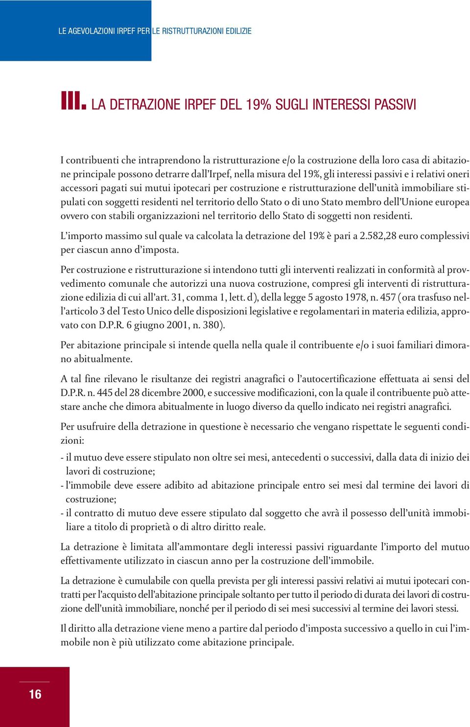 territorio dello Stato o di uno Stato membro dell Unione europea ovvero con stabili organizzazioni nel territorio dello Stato di soggetti non residenti.