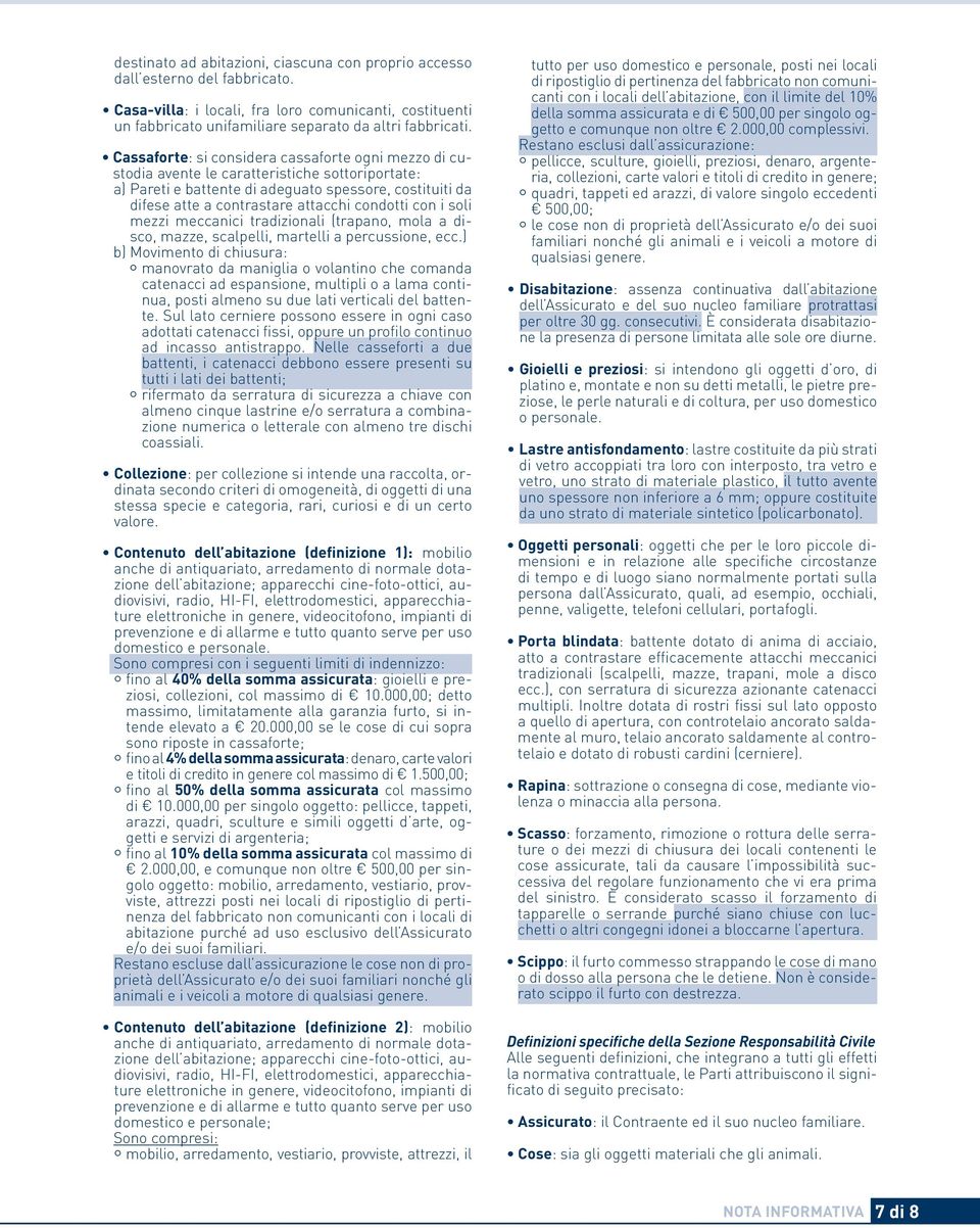 condotti con i soli mezzi meccanici tradizionali (trapano, mola a disco, mazze, scalpelli, martelli a percussione, ecc.