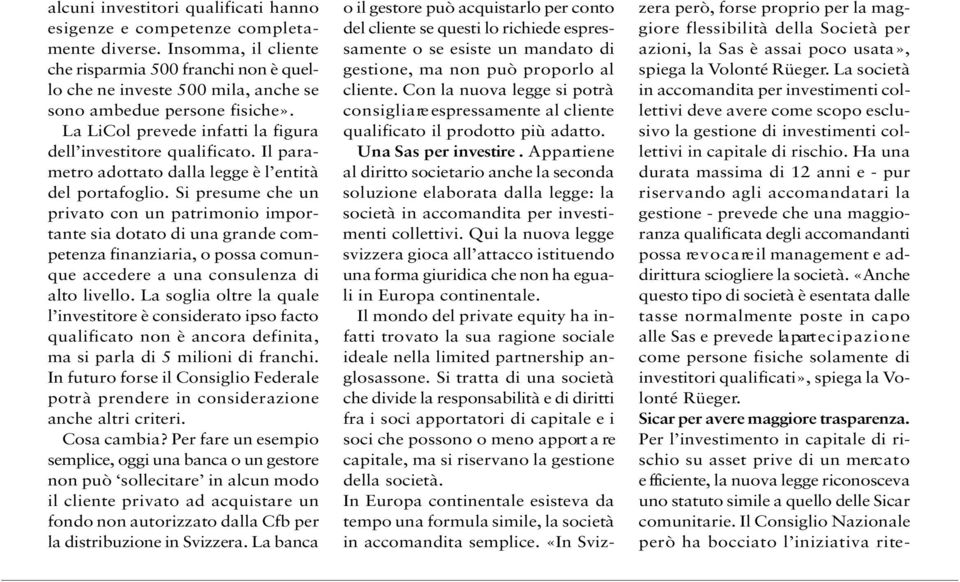 Il param e t ro adottato dalla legge è l entità del portafoglio.