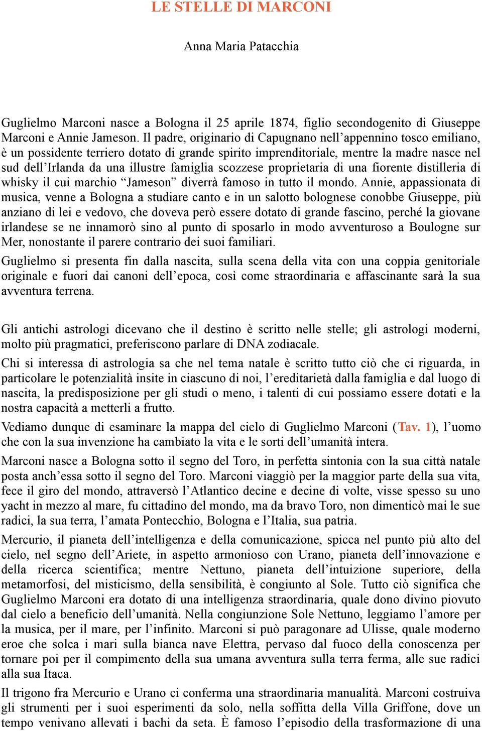 scozzese proprietaria di una fiorente distilleria di whisky il cui marchio Jameson diverrà famoso in tutto il mondo.