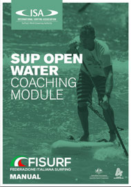 CORSI PER ISTRUTTORI SUP Il percorso dettato dalla ISA, la massima autorità mondiale (riconosciuta dal CIO) negli sport da tavola, incluso il SUP, prevede che esso inizi con il corso SUP Flat Water.