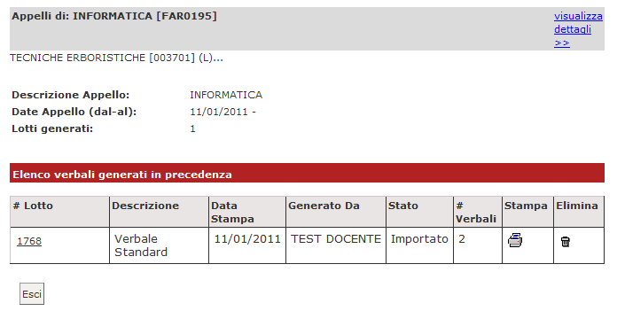 B) MODIFICA DI UN SINGOLO VERBALE È possibile procedere alla modifica dei singoli verbali a seguito dell elaborazione dei verbali da parte della Segreteria.