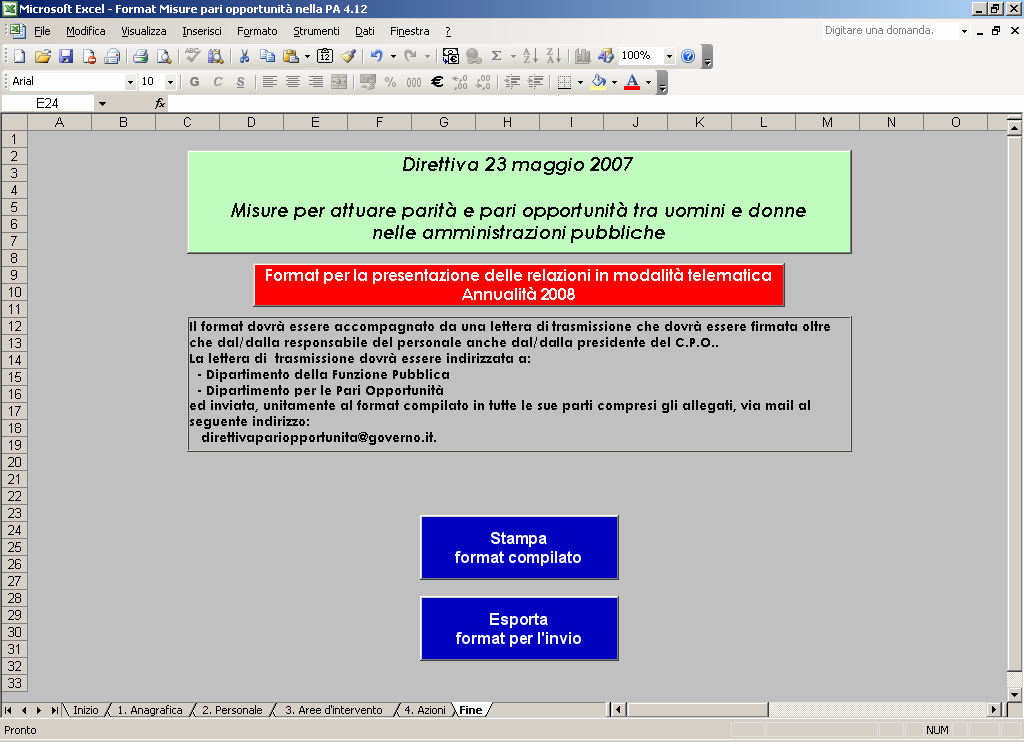 9. Completato l inserimento, posizionandosi sul foglio Fine sarà possibile stampare e/o esportare il format.