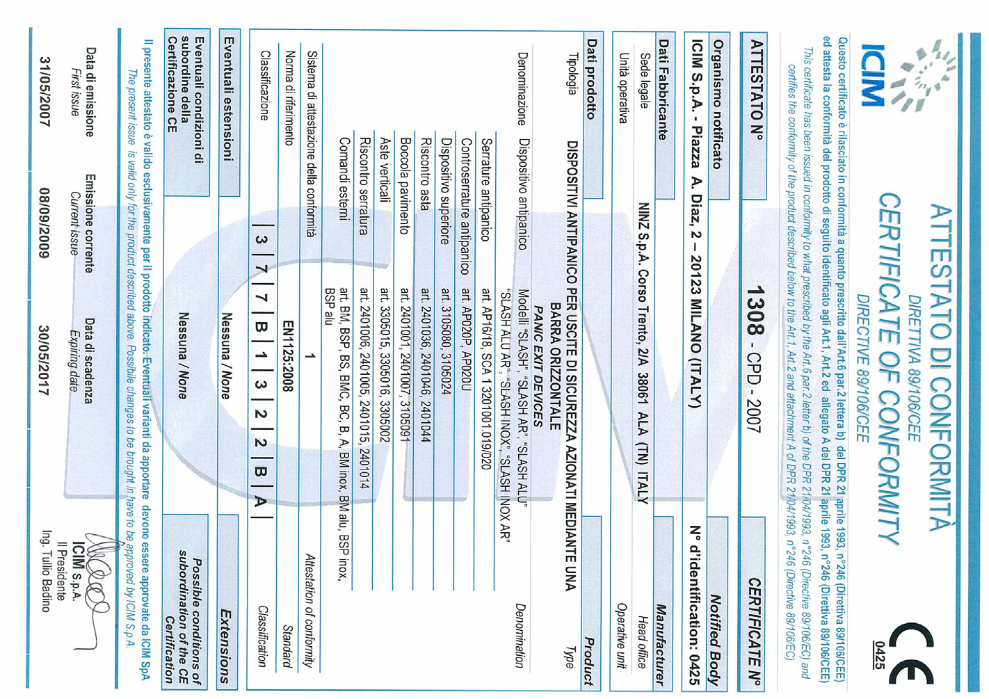 SLASH - Caratteristiche, certificazioni Maniglione antipanico CARATTERISTICHE Maniglione antipanico che si distingue dagli altri per il particolare design e le forme arrotondate dei carter.