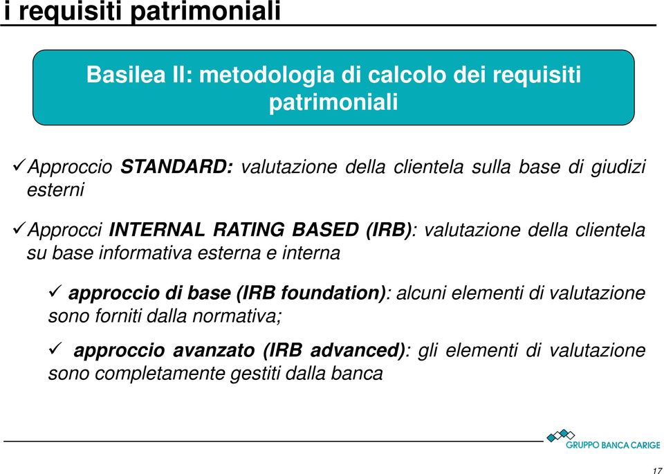 clientela su base informativa esterna e interna approccio di base (IRB foundation): alcuni elementi di valutazione