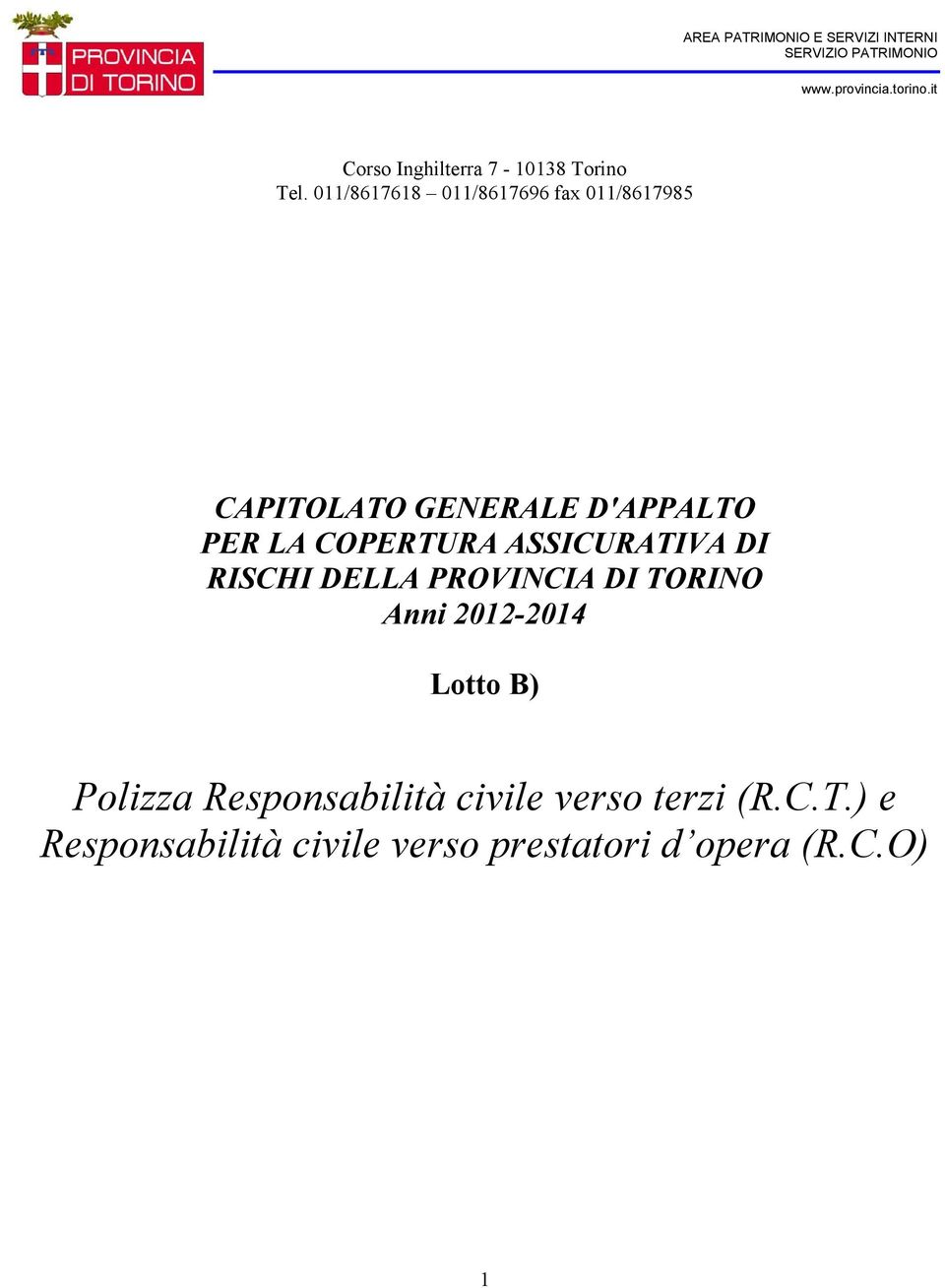 011/8617618 011/8617696 fax 011/8617985 CAPITOLATO GENERALE D'APPALTO PER LA COPERTURA