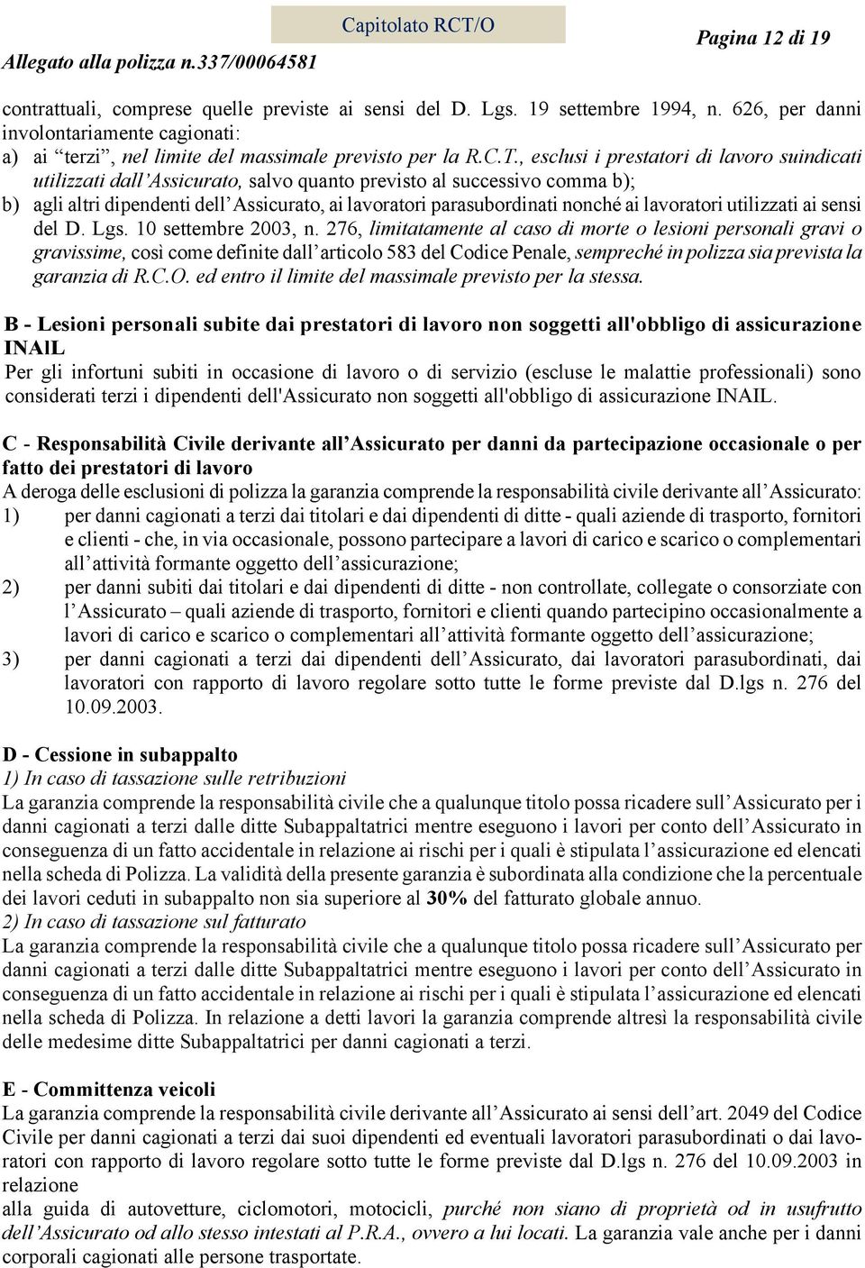 ai lavoratori utilizzati ai sensi del D. Lgs. 10 settembre 2003, n.