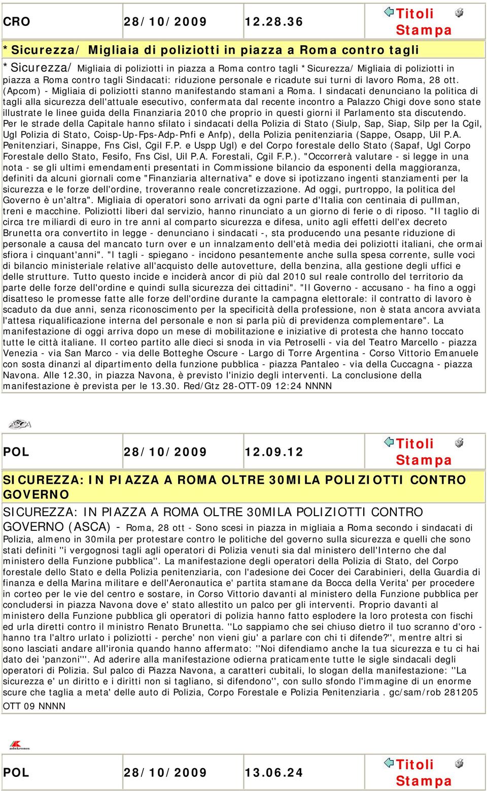 36 *Sicurezza/ Migliaia di poliziotti in piazza a Roma contro tagli *Sicurezza/ Migliaia di poliziotti in piazza a Roma contro tagli *Sicurezza/ Migliaia di poliziotti in piazza a Roma contro tagli