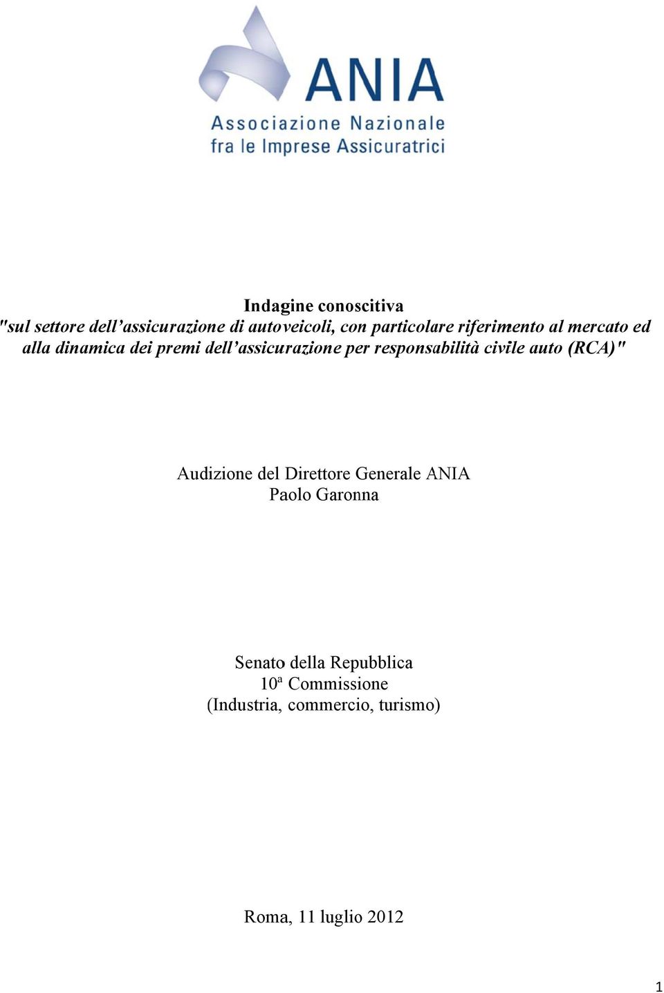 responsabilità civile auto (RCA)" Audizione del Direttore Generale ANIA A Paolo