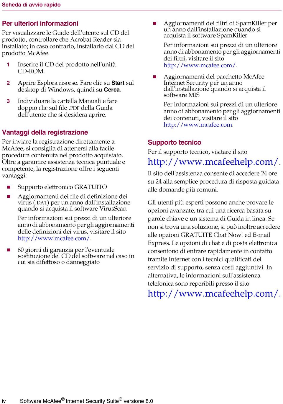 3 Individuare la cartella Manuali e fare doppio clic sul file.pdf della Guida dell'utente che si desidera aprire.