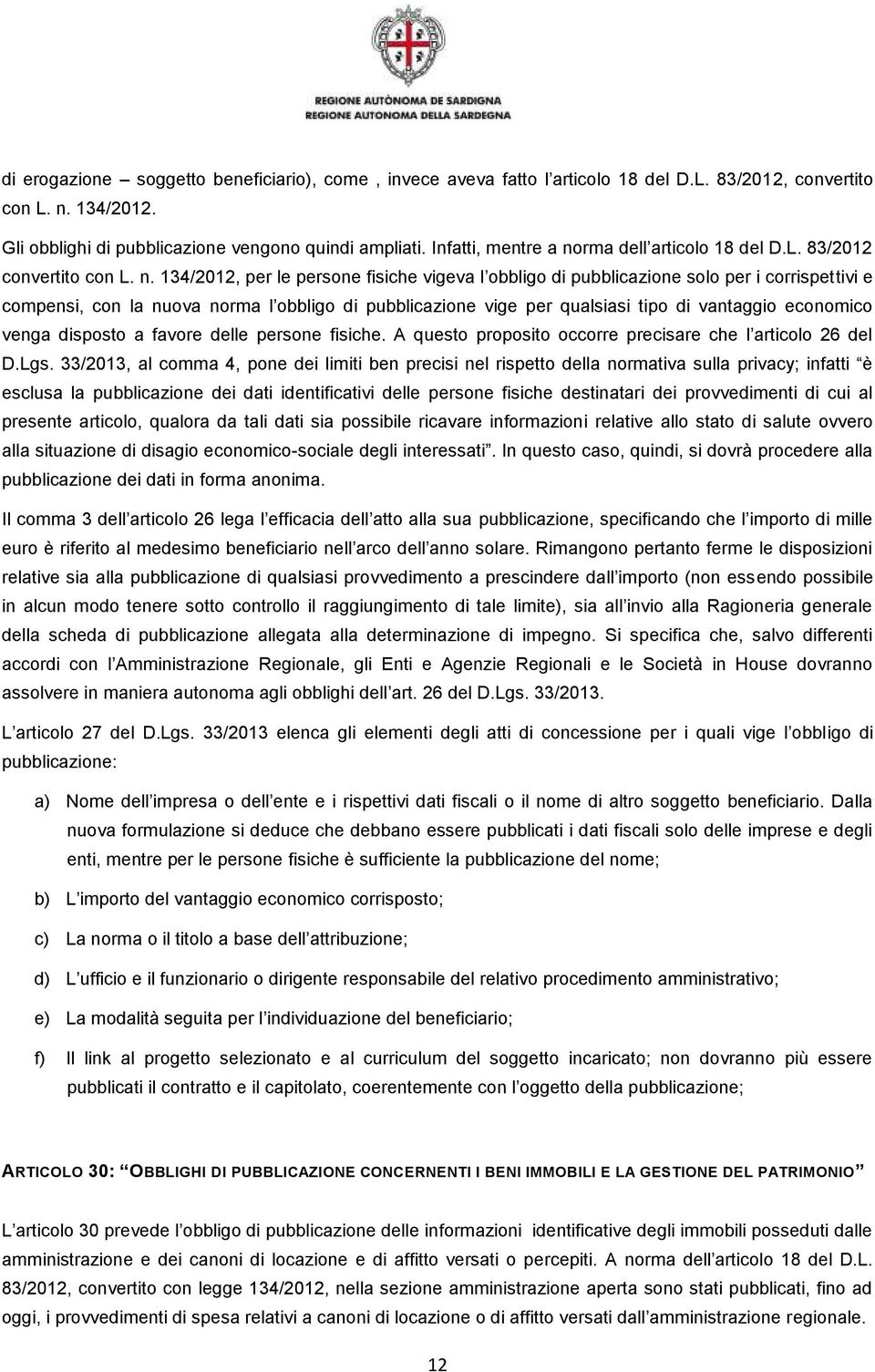 rma dell articolo 18 del D.L. 83/2012 convertito con L. n.