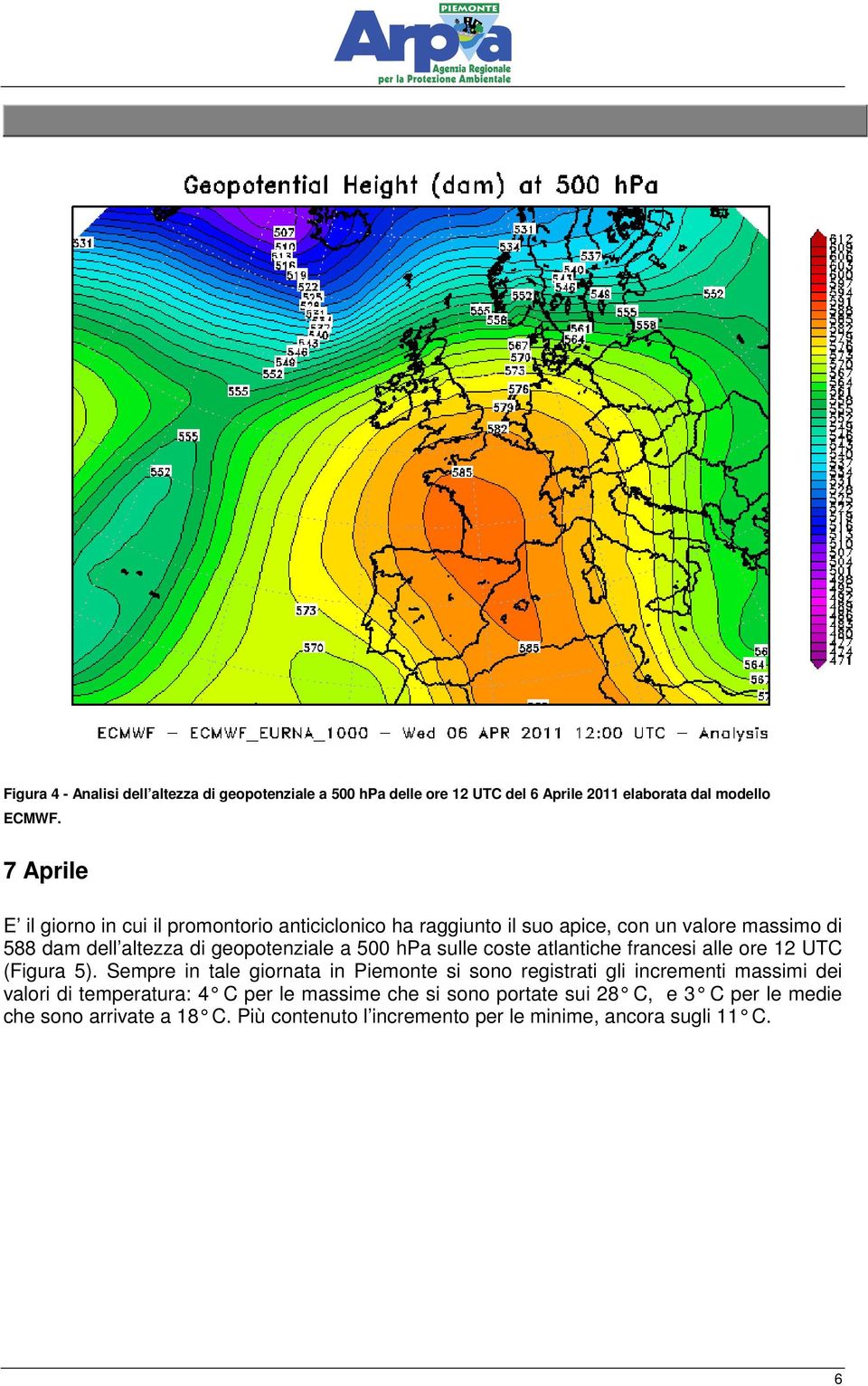 500 hpa sulle coste atlantiche francesi alle ore 12 UTC (Figura 5).