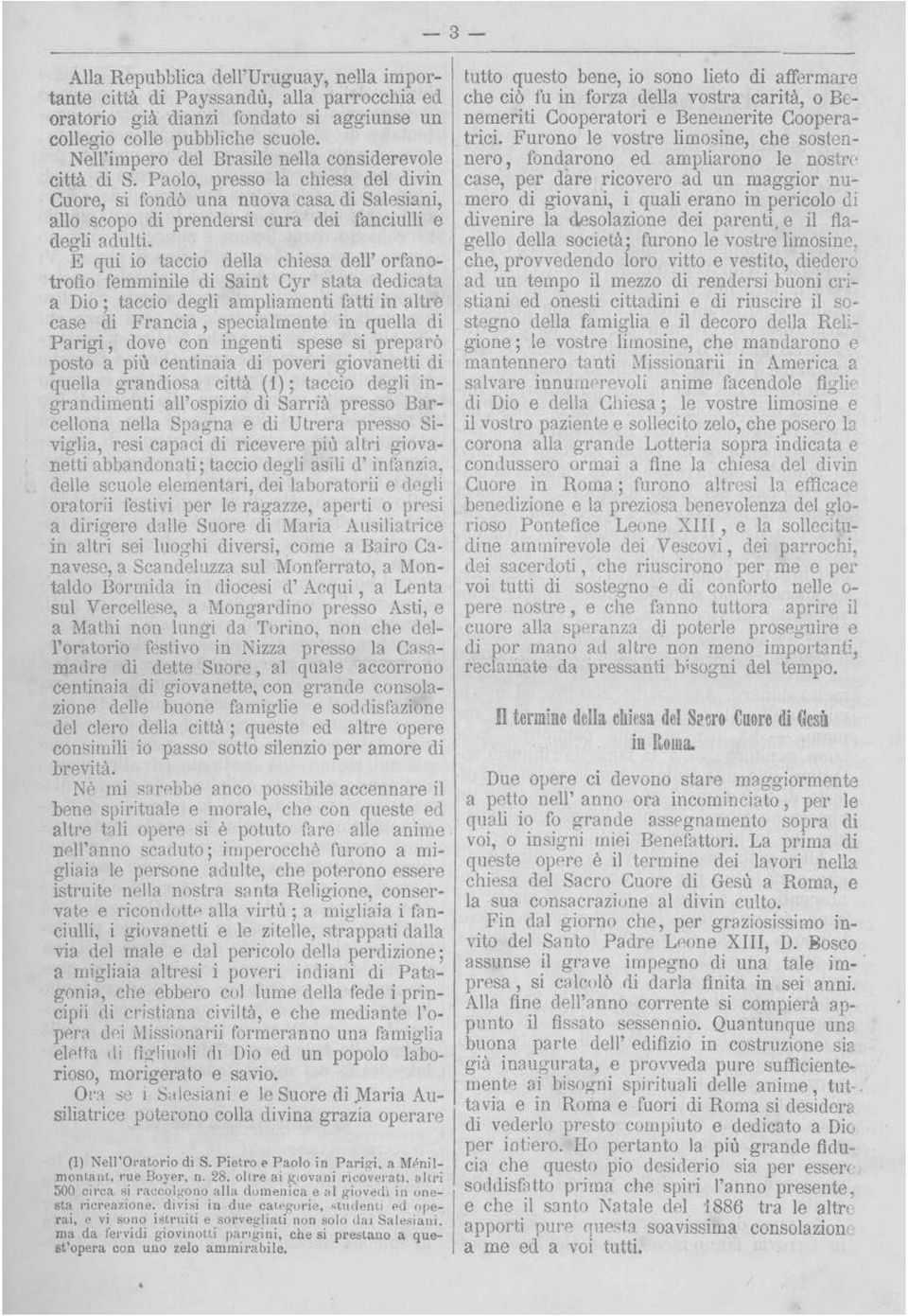 orfanotrofio femminile di Saint Cyr stata dedicata a Dio ; taccio degli ampliamenti fatti in altre case di Francia, specialmente in quella di Parigi, dove con ingenti spese si preparò posto a più