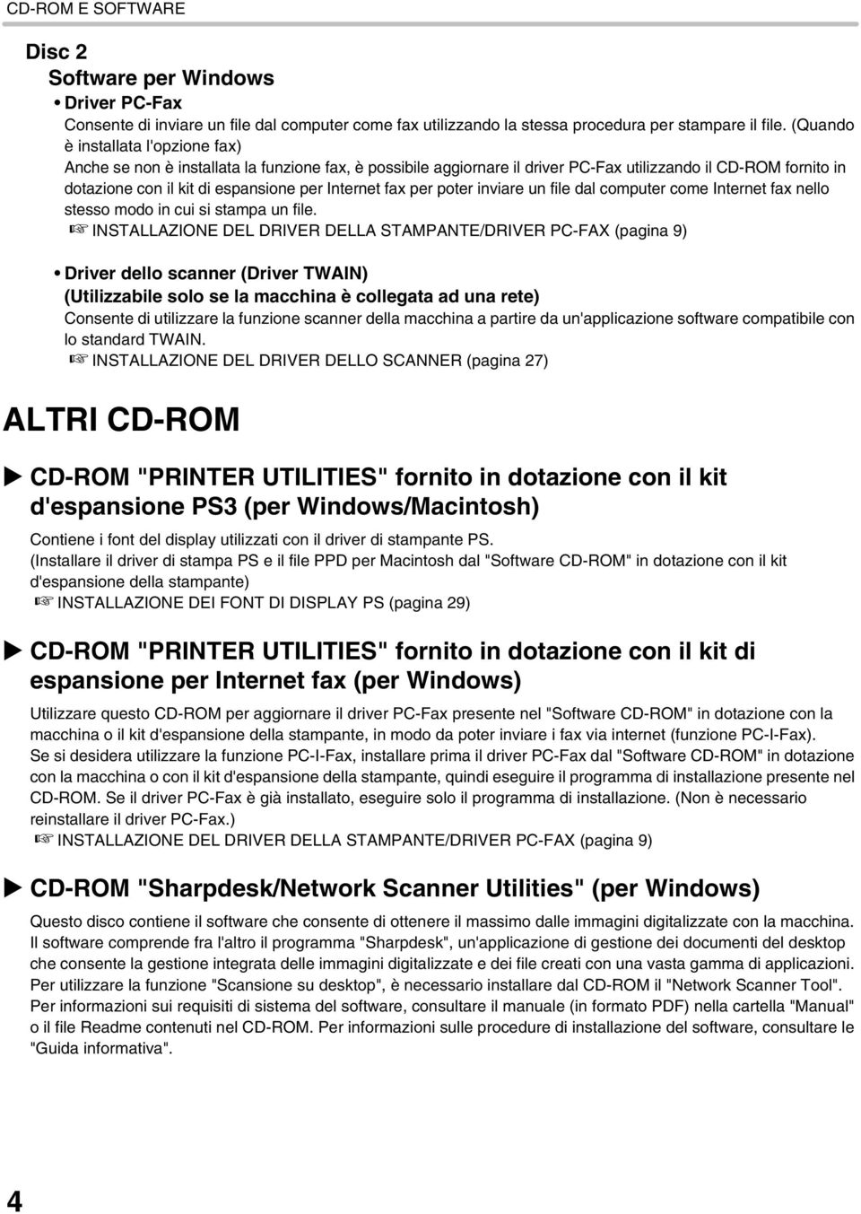 fax per poter inviare un file dal computer come Internet fax nello stesso modo in cui si stampa un file.