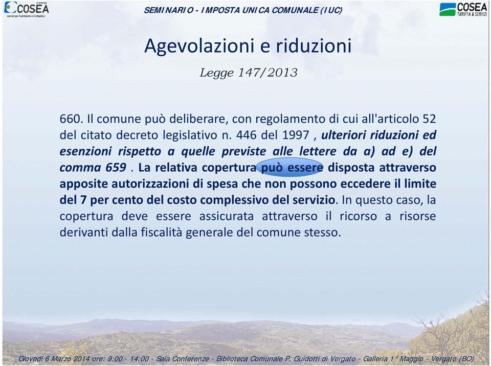 446 del 1997, ulteriori riduzioni ed esenzionirispettoaquelleprevistealleletteredaa)ade)del comma 659.