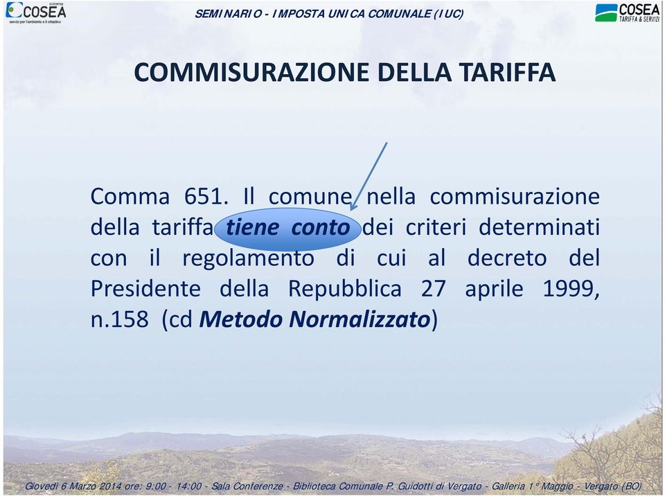 dei criteri determinati con il regolamento di cui al